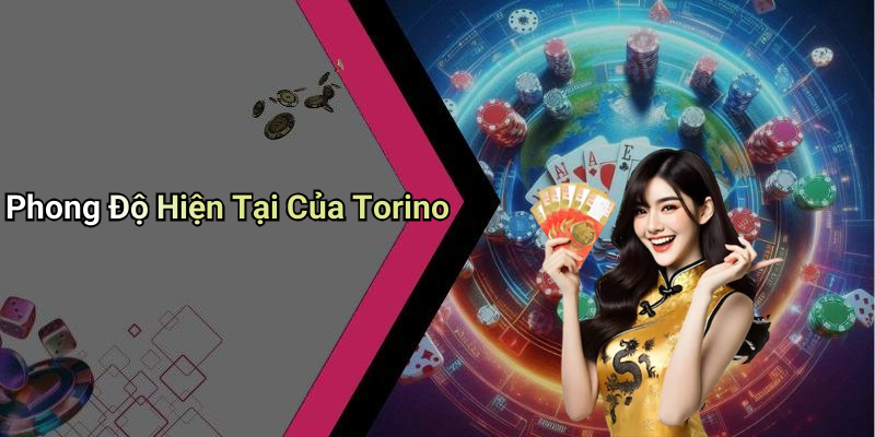 Phong Độ Hiện Tại Của Torino